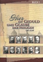 Hier ist Geduld und Glaube der Heiligen - Buch 1